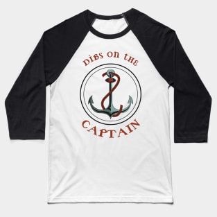 Dibs on the captain Baseball T-Shirt